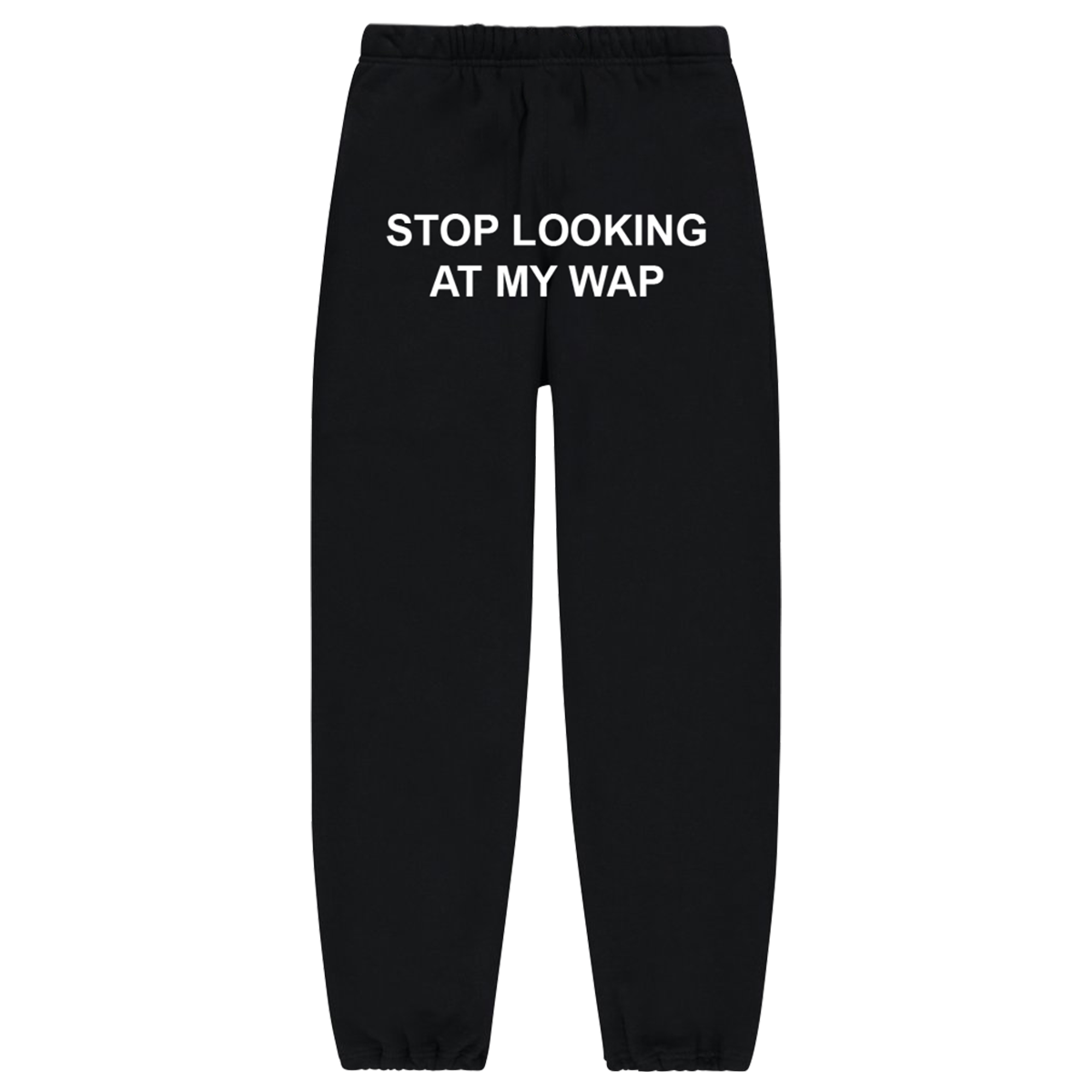 Stop Looking At My WAP Sweatpants PIZZASLIME