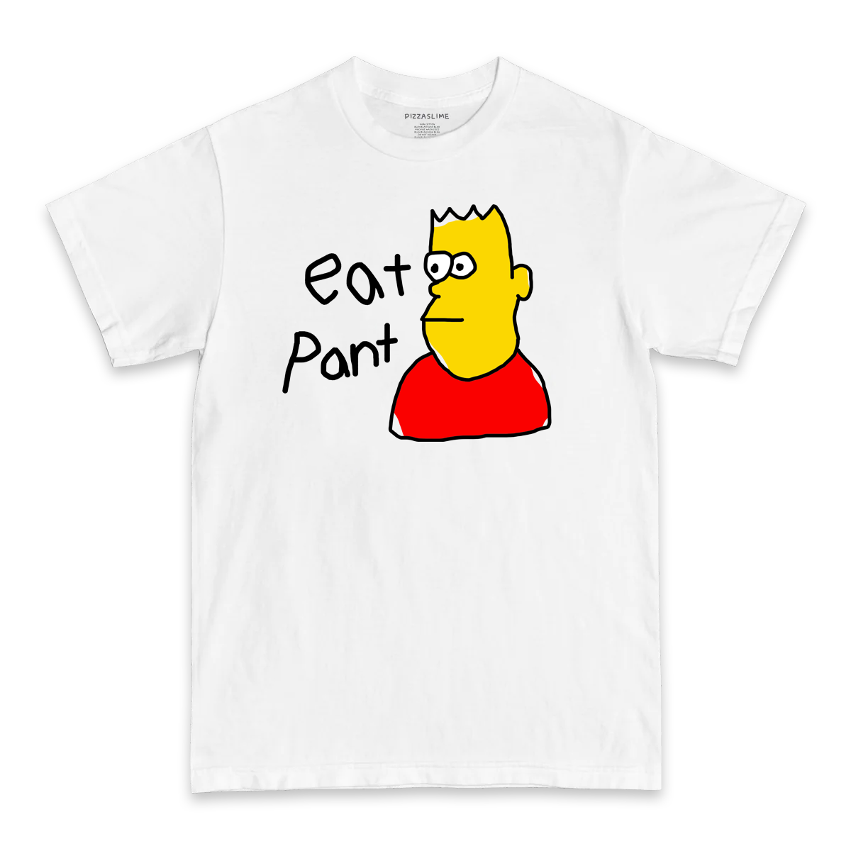 EAT PANT T-Shirt