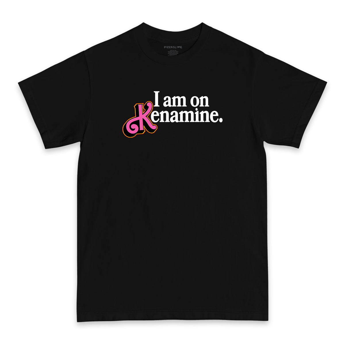 I am on Kenamine T-Shirt