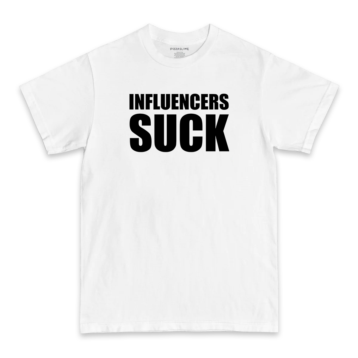 Influencers Suck T-Shirt (BLACK/WHITE)