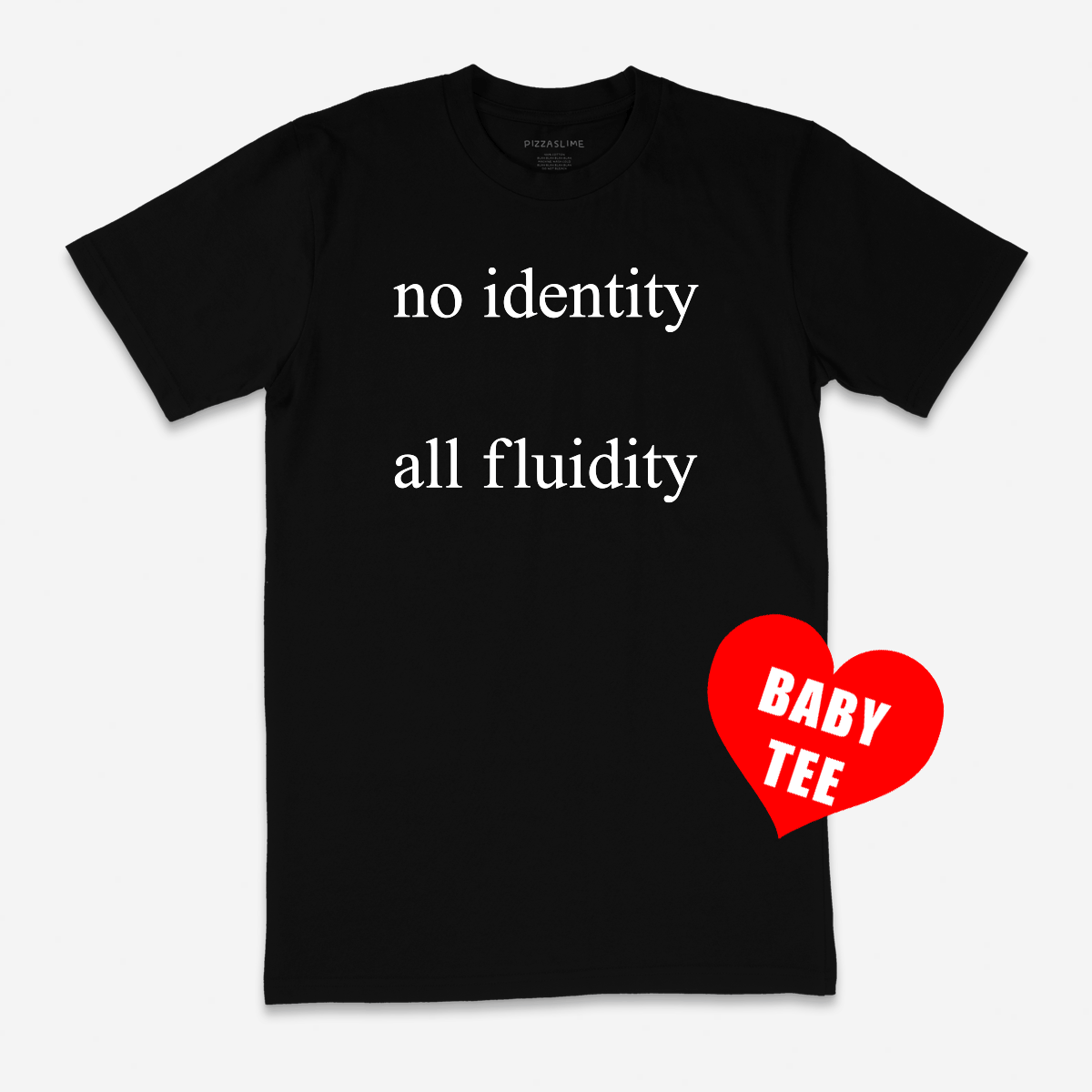 no identity all fluidity (Baby Tee)