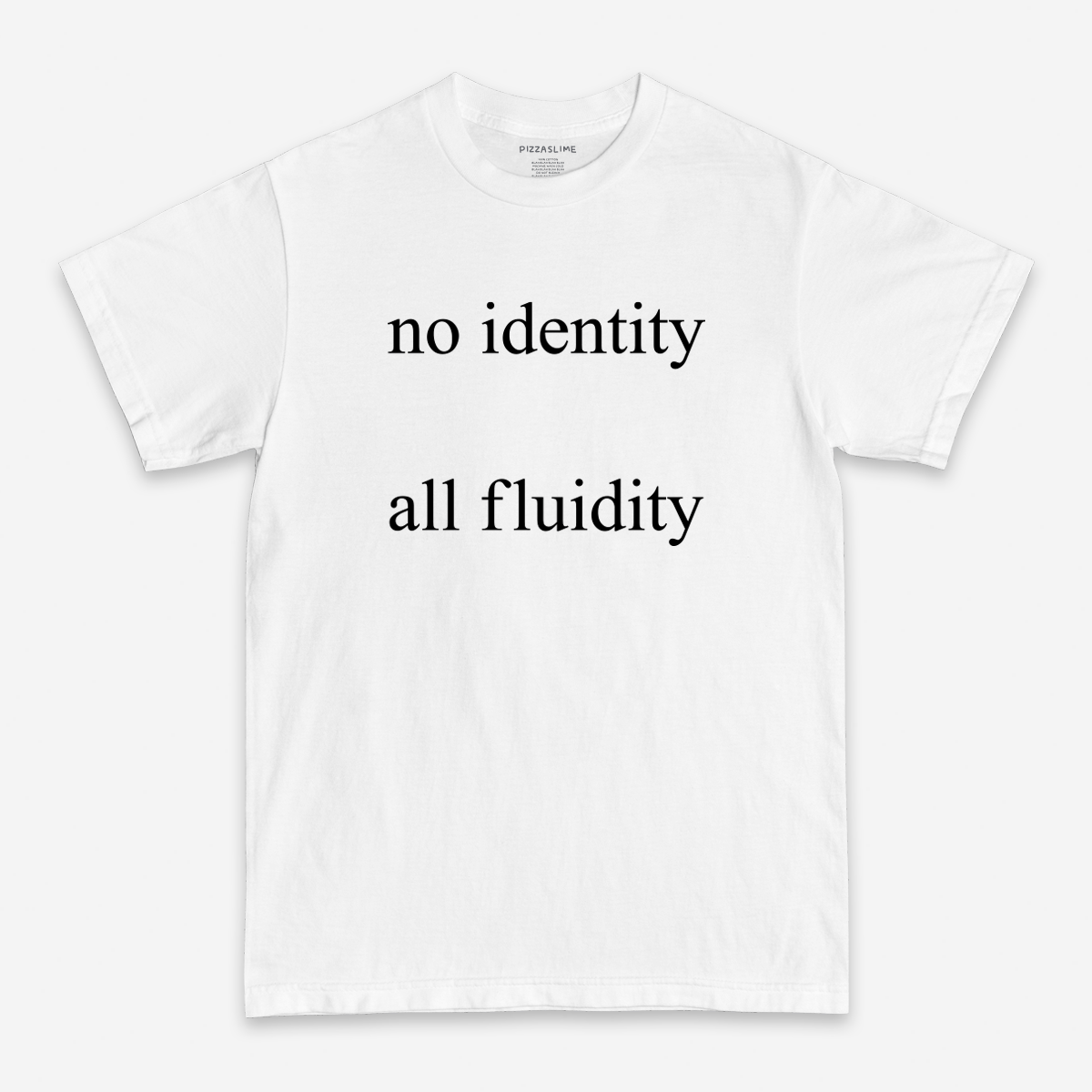 no identity all fluidity T-Shirt