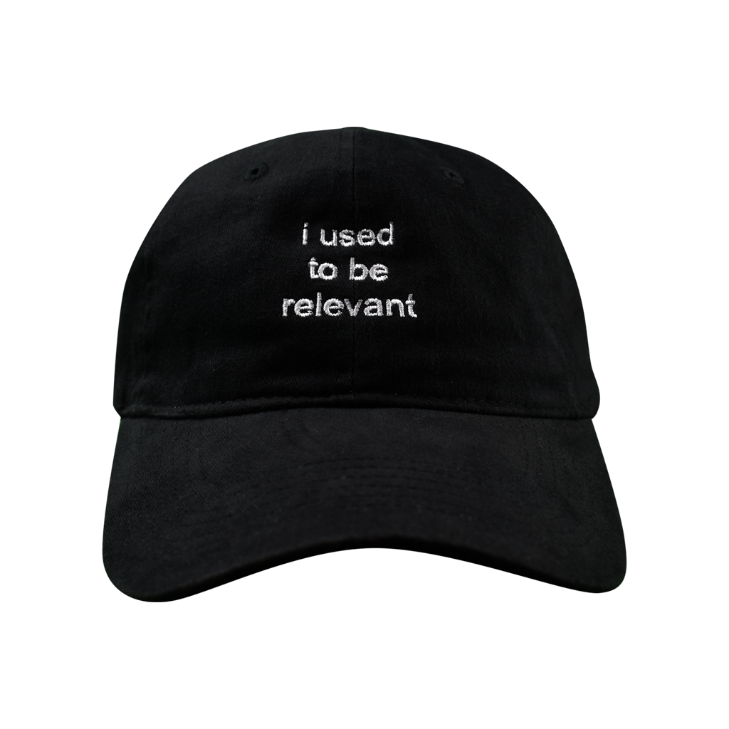 I Used To Be Relevant Hat