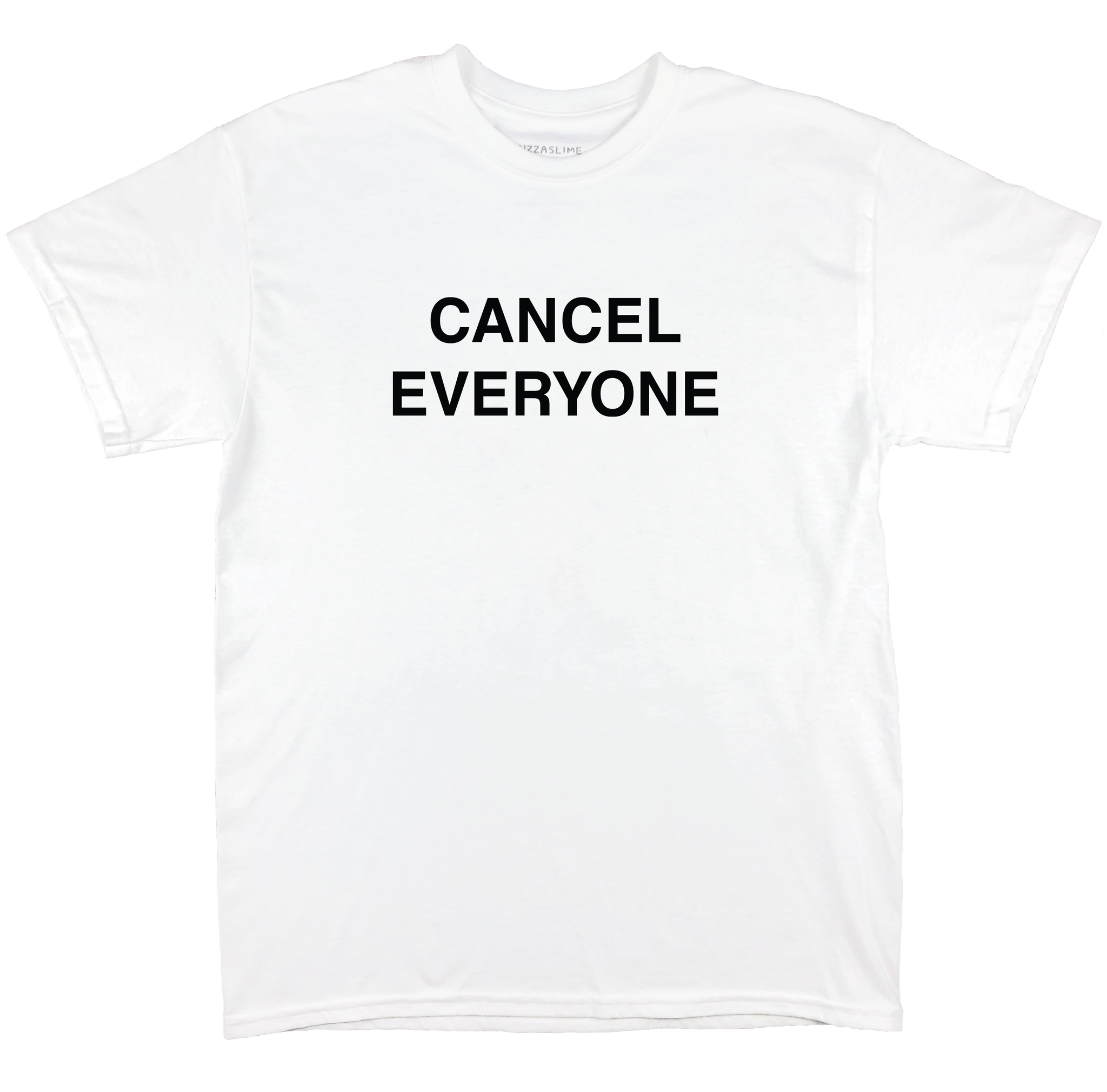 Cancel Everyone T-Shirt