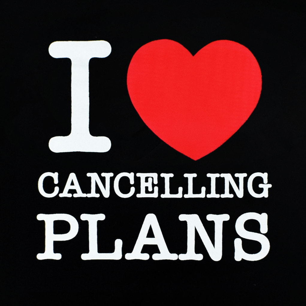 I Love Cancelling Plans T-Shirt