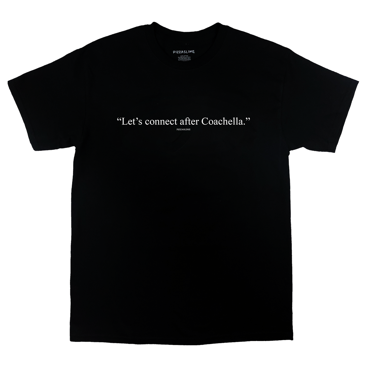 "Let's connect after Coachella." T-Shirt (BLACK)