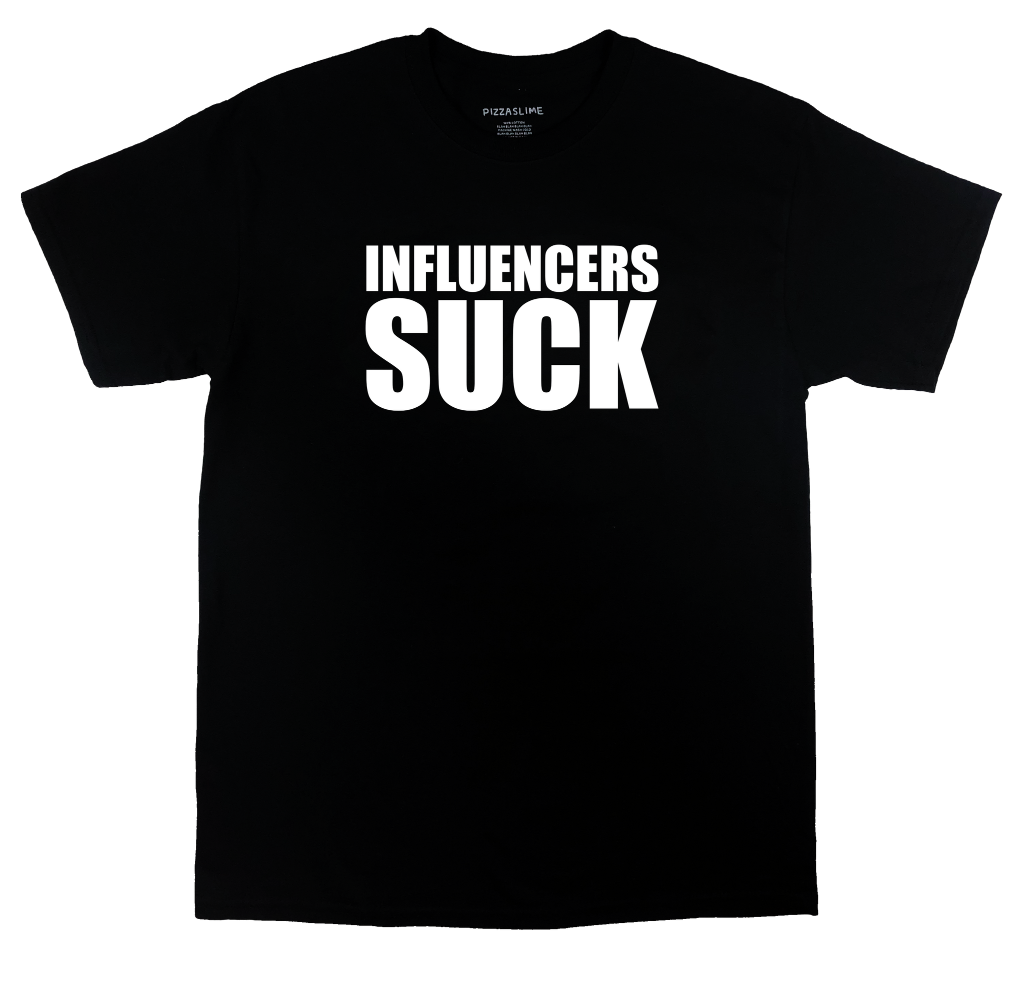 Influencers Suck T-Shirt (BLACK)