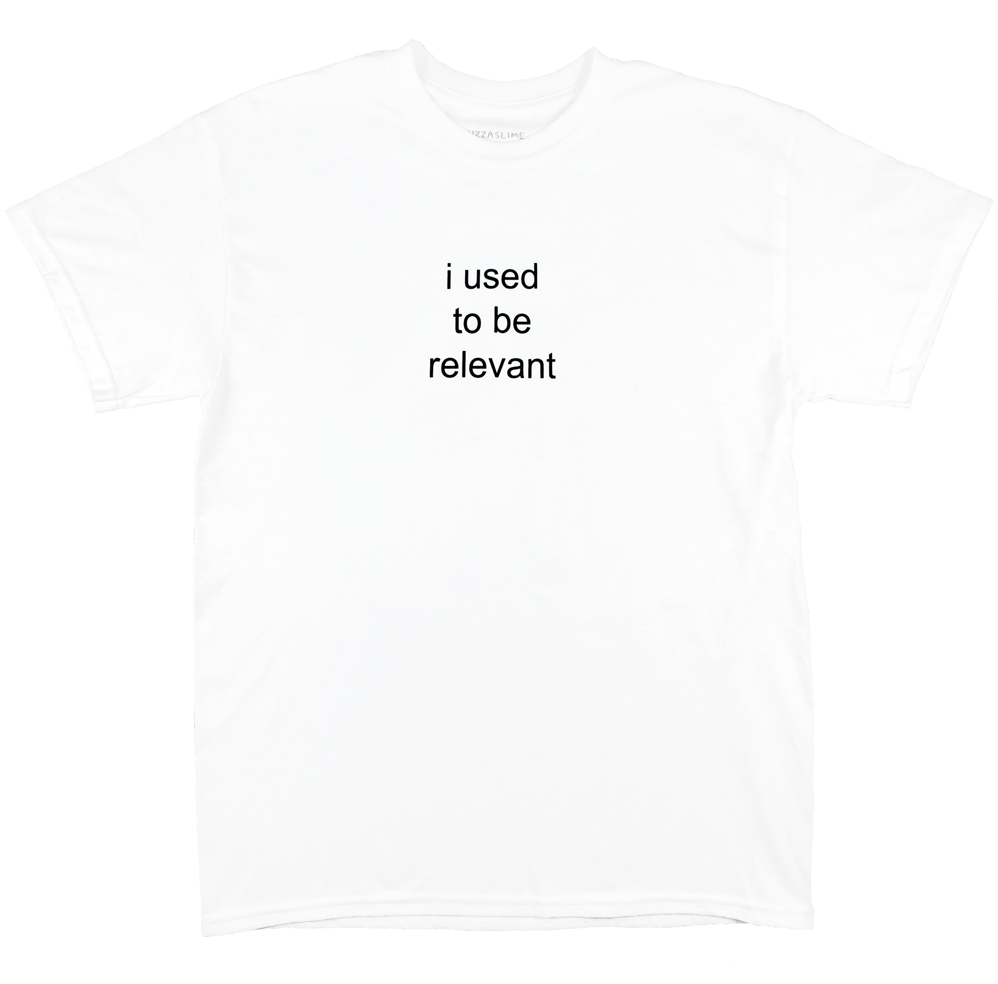 I USED TO BE RELEVANT T-SHIRT (WHITE)
